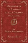 Antonio Alcala Galiano, Antonio Alcalá Galiano - Memorias de D. Antonio Alcalá Galiano, Vol. 1
