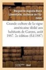 Marguerite-Augusta-Marie de Fitz-James, De fitz-james-m-a-m, Marguerite-Augusta-Marie Löwenhjelm Fitz-James, de Fitz-James-M-A-M - Grande culture de la vigne