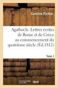 Caroline Pichler, Pichler-c - Agathocle, ou lettres ecrites de Rome et de grece au commencement