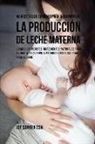 Joe Correa - 46 Recetas De Comidas Para Incrementar La Producción De Leche Materna