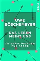 Uwe Böschemeyer - Das Leben meint uns
