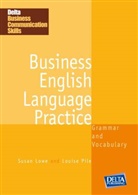 Davi King, David King, Susa Lowe, Susan Lowe, Louise Pile - Business English Language Practice B1-B2