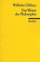 Wilhelm Dilthey - Das Wesen der Philosophie