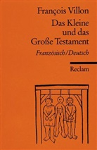 Francois Villon - Das Kleine und das Große Testament, AltFranzösisch-Deutsch