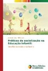 Mirtes Lira, Jackeline Silva - Práticas de socialização na Educação Infantil: