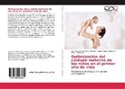José Ivo Osca Contreras Briceño, José Ivo Oscar Contreras Briceño, Mary I. Marquina, Ange Quintero A, Angela María Quintero A. - Optimización del cuidado materno de los niños en el primer año de vida