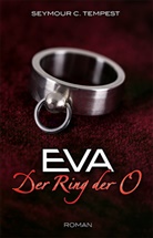 Sexmour C. Tempest, Seymour C Tempest, Seymour C. Tempest - EVA - Erziehung zur O