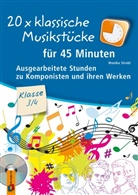 Monika Strobl - 20 x klassische Musikstücke für 45 Minuten - Klasse 3/4