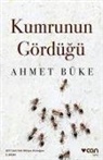Ahmet Büke - Kumrunun Gördügü
