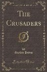 Stefan Heym - The Crusaders (Classic Reprint)