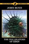 John Boyd - The Pollinators of Eden