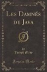 Joseph Mery, Joseph Méry - Les Damnés de Java, Vol. 2 (Classic Reprint)