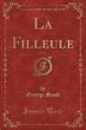 George Sand - La Filleule, Vol. 2 (Classic Reprint)