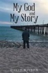 David Wilson - My God and My Story