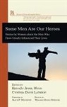 Keumju Jewel Hyun, Cynthia Davis Lathrop - Some Men Are Our Heroes