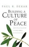Paul R. Dekar - Building a Culture of Peace