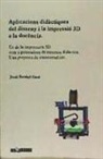 Jordi Bardají Cusó - Aplicacions didàctiques del disseny i la impressió 3D a la docéncia : ús de la impressora 3d com a generadora de recursos didáctics : una proposta de tansversalitat