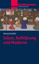 Georg Cavallar, Georg (Dr.) Cavallar - Islam, Aufklärung und Moderne