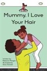Rebecca Morgan, Daniella Blechner - Mummy I Love Your Hair