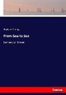 Rudyard Kipling - From Sea to Sea