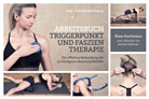 Kalinka Radlanski, Klaa Stechmann, Klaas Stechmann - Arbeitsbuch Triggerpunkt und Faszientherapie