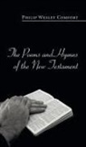 Philip Wesley Comfort - The Poems and Hymns of the New Testament