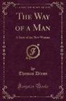 Thomas Dixon - The Way of a Man