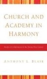 Anthony L. Blair, Tony Blair - Church and Academy in Harmony