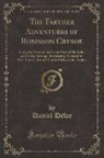 Daniel Defoe - The Farther Adventures of Robinson Crusoe