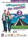 Maria Angeles Palomino, Óscar Rodríguez García, David R. Sousa Fernández - Espanol por supuesto 3-A2+ Libro del alumno