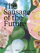 Carolien Niebling, ECAL/Ecole cantonale d'art de Lausanne - The Sausage of the Future
