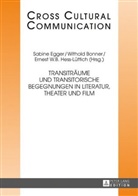 Withold Bonner, Sabin Egger, Sabine Egger, E. W. B. Hess-Lüttich, E.W.B. Hess-Lüttich - Transiträume und transitorische Begegnungen in Literatur, Theater und Film