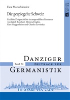 Ewa Mazurkiewicz, Czeslawa Schatte - Die gespiegelte Schweiz