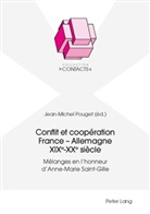 Jean-Miche Pouget, Jean-Michel Pouget - Conflit et coopération France - Allemagne XIXe-XXe siècle