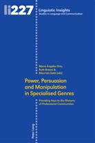Ruth Breeze, Maurizi Gotti, Maurizio Gotti, María Ángeles Orts Llopis - Power, Persuasion and Manipulation in Specialised Genres