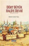 Ahmet Cevdet Pasa - Dört Büyük Halife Devri