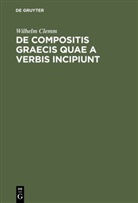 Wilhelm Clemm - De compositis Graecis quae a verbis incipiunt