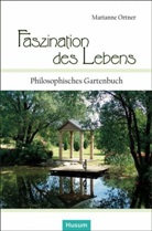 Marianne Ortner - Faszination des Lebens