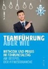 Toni Werner - TEAMFÜHRUNG - ABER WIE