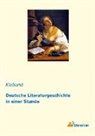 Klabund - Deutsche Literaturgeschichte in einer Stunde