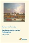 Hermann Graf Keyserling - Das Reisetagebuch eines Philosophen
