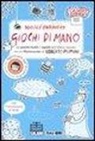 Niccolò Barbiero, Roberto Piumini - Giochi di mano. 52 giochi facili e rapidi dell'Albero Azzurro con 21 filastrocche di Roberto Piumini
