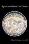 Jacques Arnould - Space and Human Culture