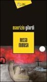 Maurizio Gilardi - Rosso mimosa