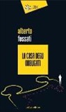 Alberto Fossati - La casa degli obbligati