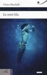 Chiara Marchelli - Le notti blu