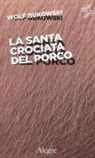 Wolf Bukowski, Wu Ming, Wu Ming 1 - La santa crociata del porco