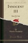 Achille Luchaire - Innocent III, Vol. 1