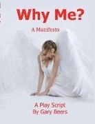 Gary Beers - Why Me: A Manifesto