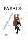 Carmen Petrocelli - Parade di Erik Satie. J'invente la forme à partir de zéro. Ediz. italiana